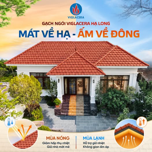 GẠCH NGÓI VIGLACERA HẠ LONG: MÁT VỀ HẠ – ẤM VỀ ĐÔNG